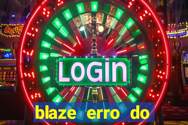 blaze erro do servidor interno